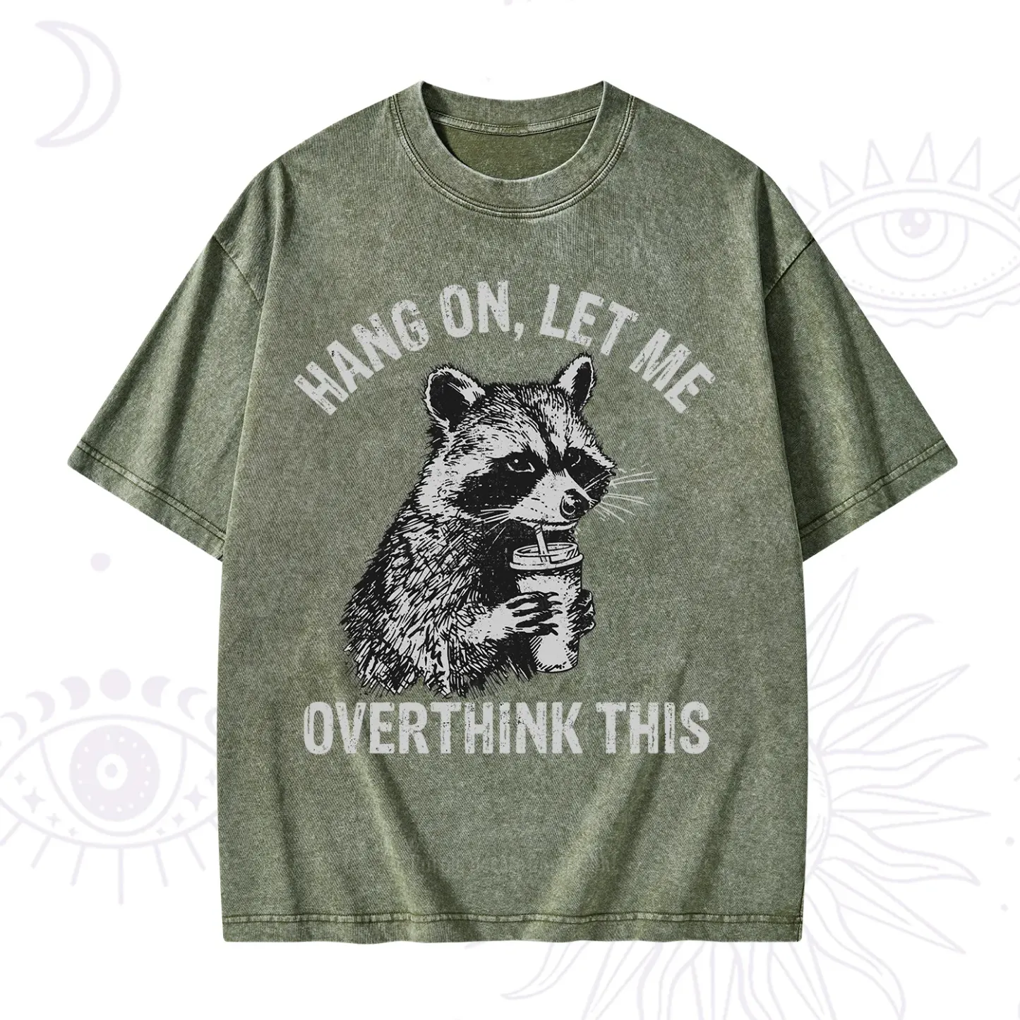 Purplehecate Hang On Let Me Overthink Raccoon Washed T-Shirt