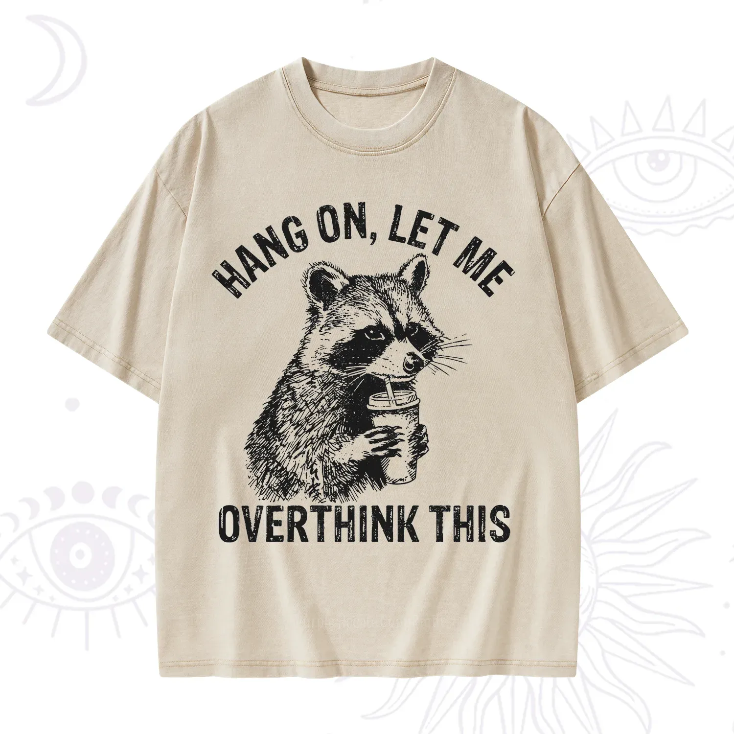 Purplehecate Hang On Let Me Overthink Raccoon Washed T-Shirt