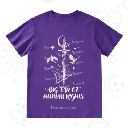 Purplehecate Big Fan Of Human Rights T-Shirt