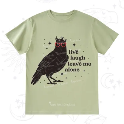 Purplehecate Live Laugh Leave Me Alone T-Shirt