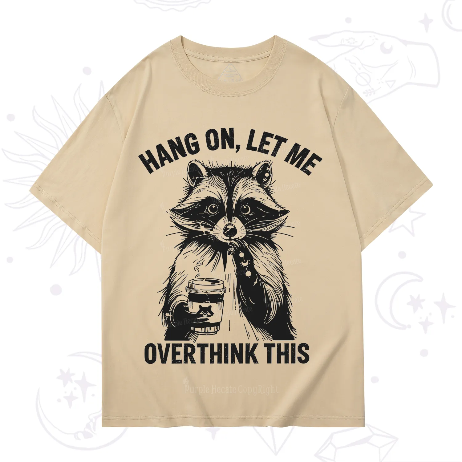Purplehecate Hang On Let Me Overthink This Raccoon T-Shirt