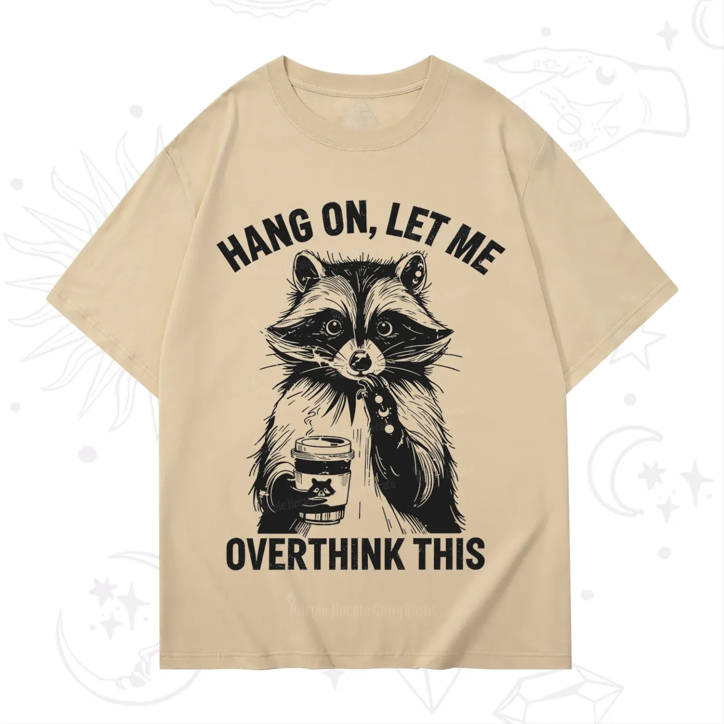 Purplehecate Hang On Let Me Overthink This Raccoon T-Shirt