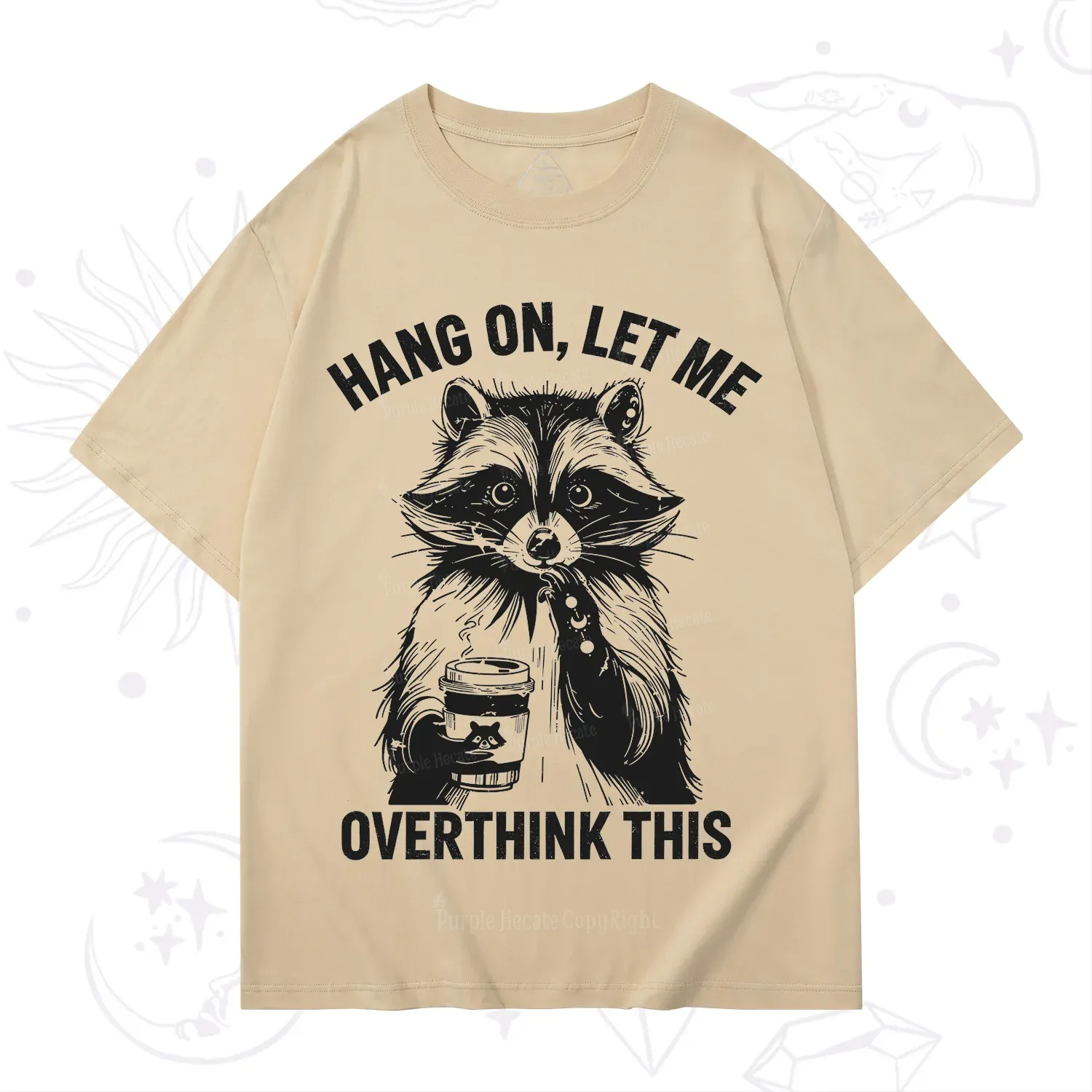 Purplehecate Hang On Let Me Overthink This Raccoon T-Shirt