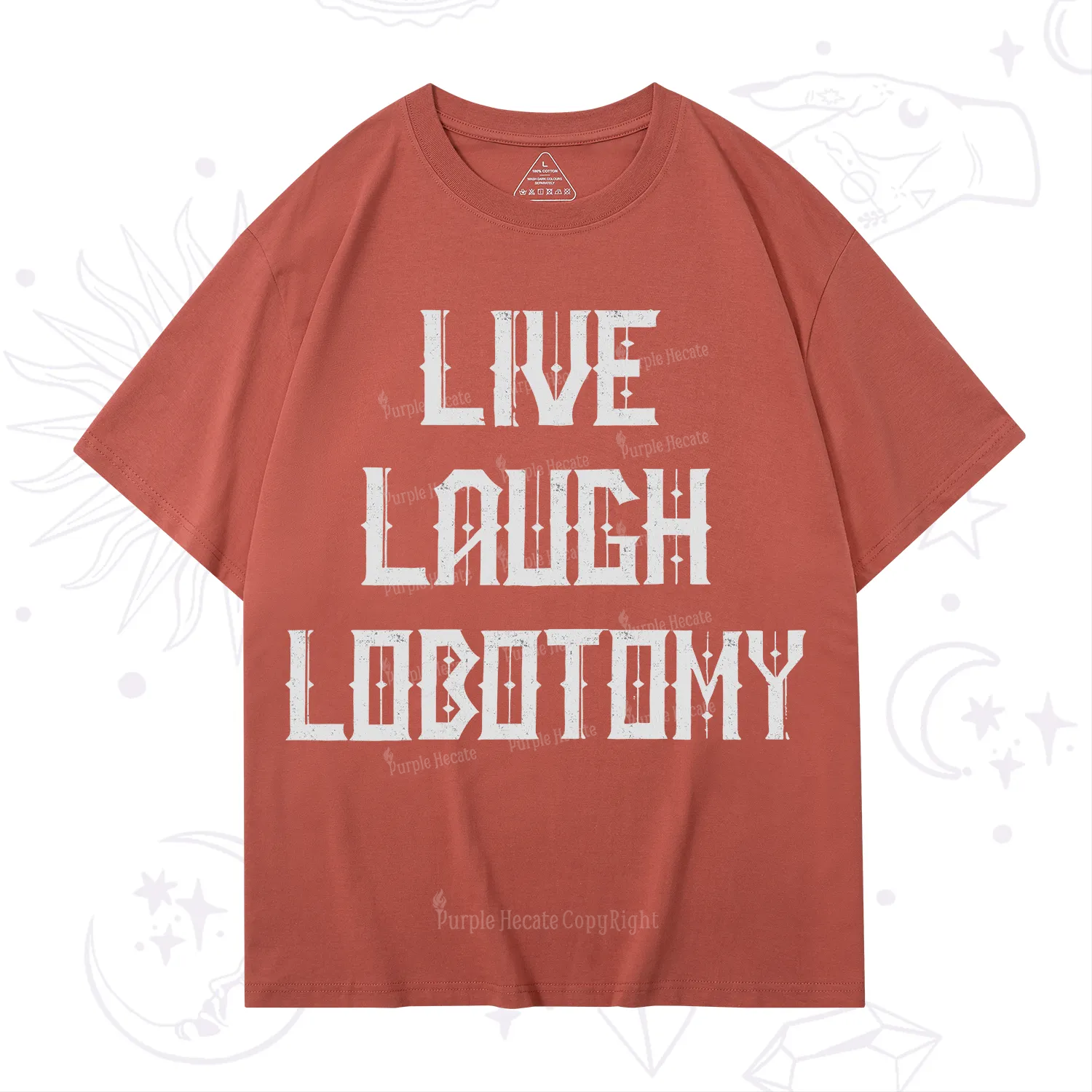 Purplehecate Live Laugh Lobotomy T-Shirt