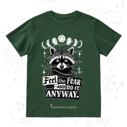 Purplehecate Feel The Fear And Do It Anyway Raccoon T-Shirt