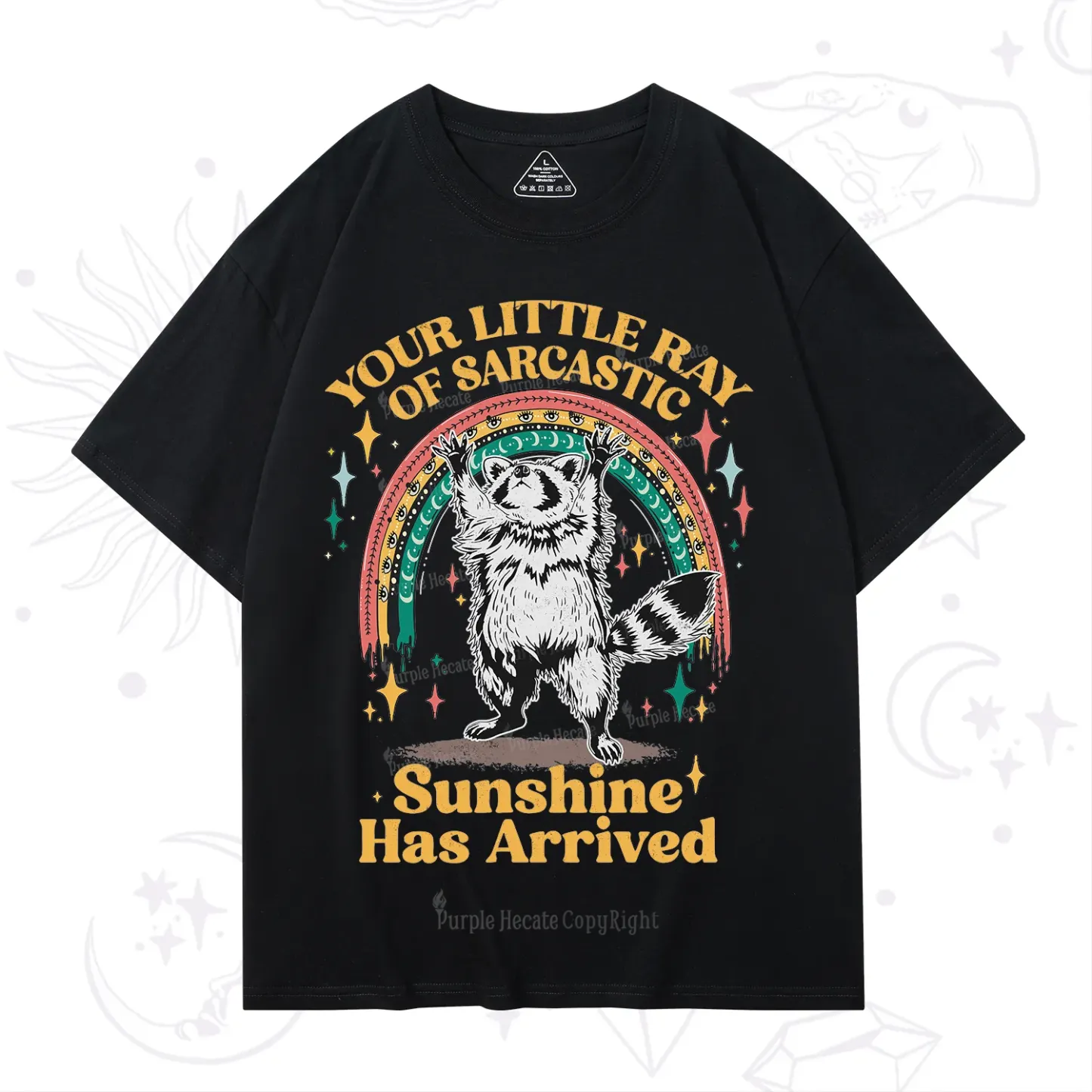 PurplehecateYour Little Ray of Sarcastic Sunshine Has Arrived T-Shirt