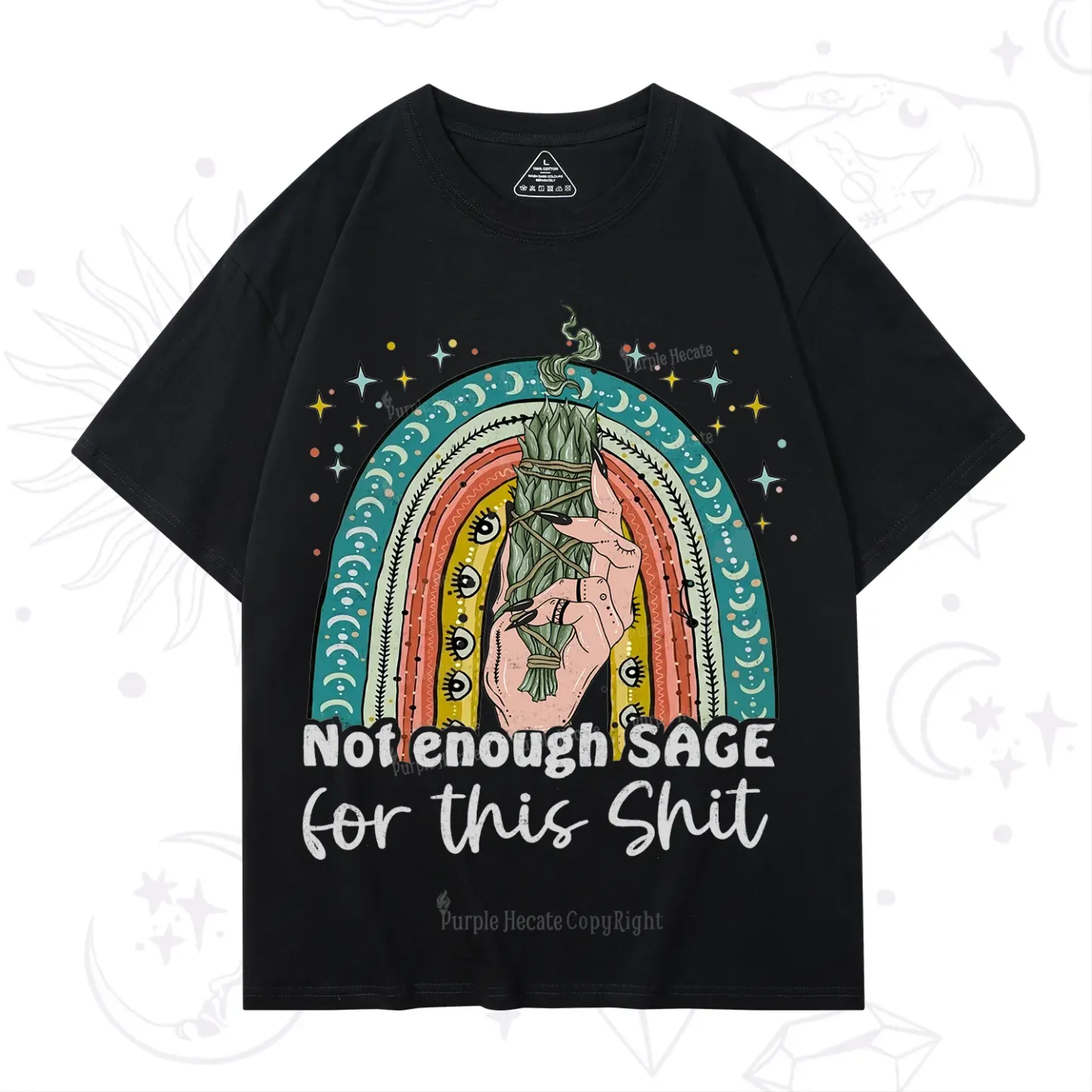 Purplehecate Not Enough Sage For This Sh*t T-Shirt