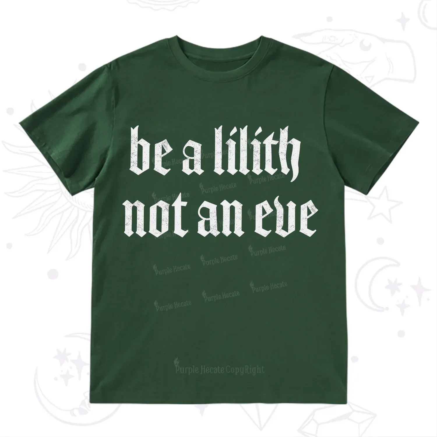 Purplehecate Be a Lilith Not an Eve T-Shirt