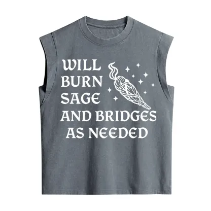 Purplehecate Will Burn Sage and Bridges as Needed Vintage Washed Tank
