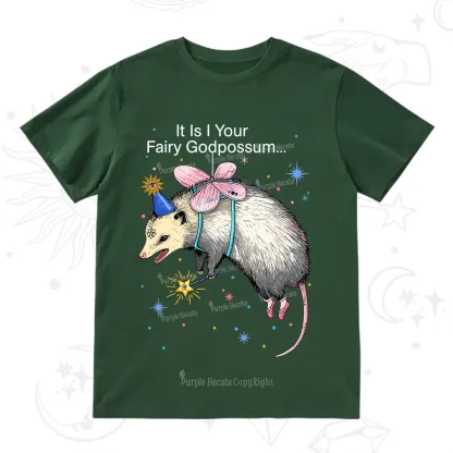 Purplehecate It Is I Your Fairy Godpossum T-Shirt