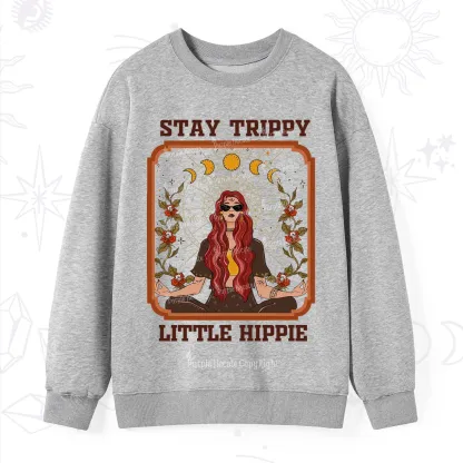 Purplehecate Stay Trippy Little Witchy Hippie Sweatshirt