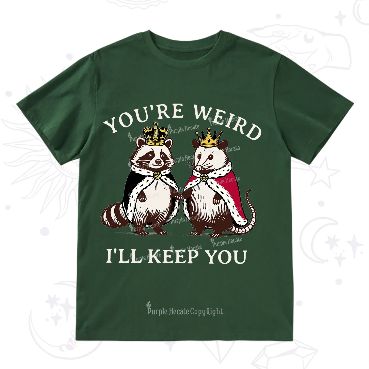 Purplehecate You're Weird I'll Keep You T-Shirt