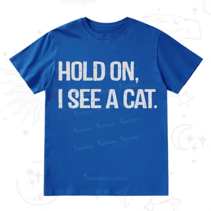 Purplehecate Hold on I See A Cat T-Shirt