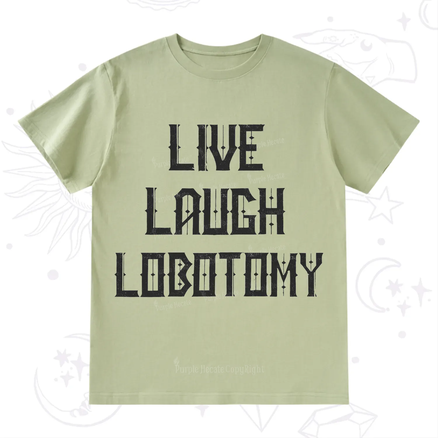 Purplehecate Live Laugh Lobotomy T-Shirt