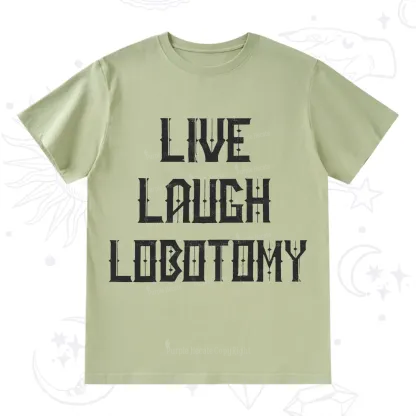 Purplehecate Live Laugh Lobotomy T-Shirt