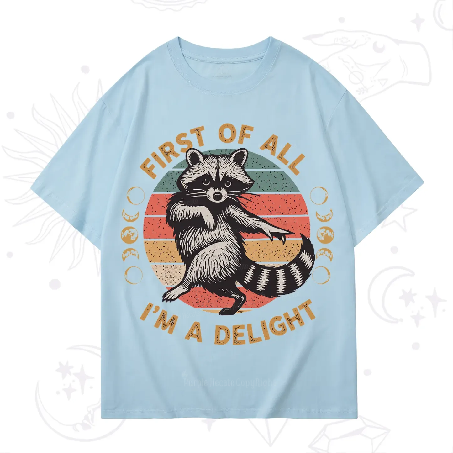Purplehecate First of All I'm A Delight Raccoon T-Shirt