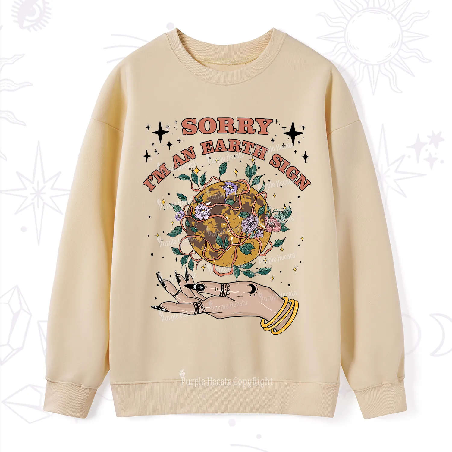 Purplehecate Sorry I'm An Earth Sign Sweatshirt