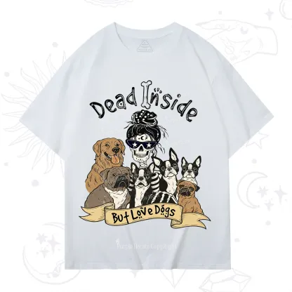 Purplehecate Dead Inside But Love Dogs T-Shirt