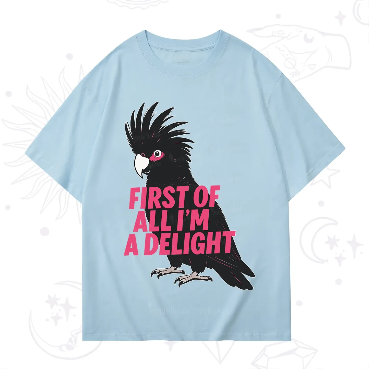 Purplehecate First Of All I'm A Delight Parrot T-Shirt