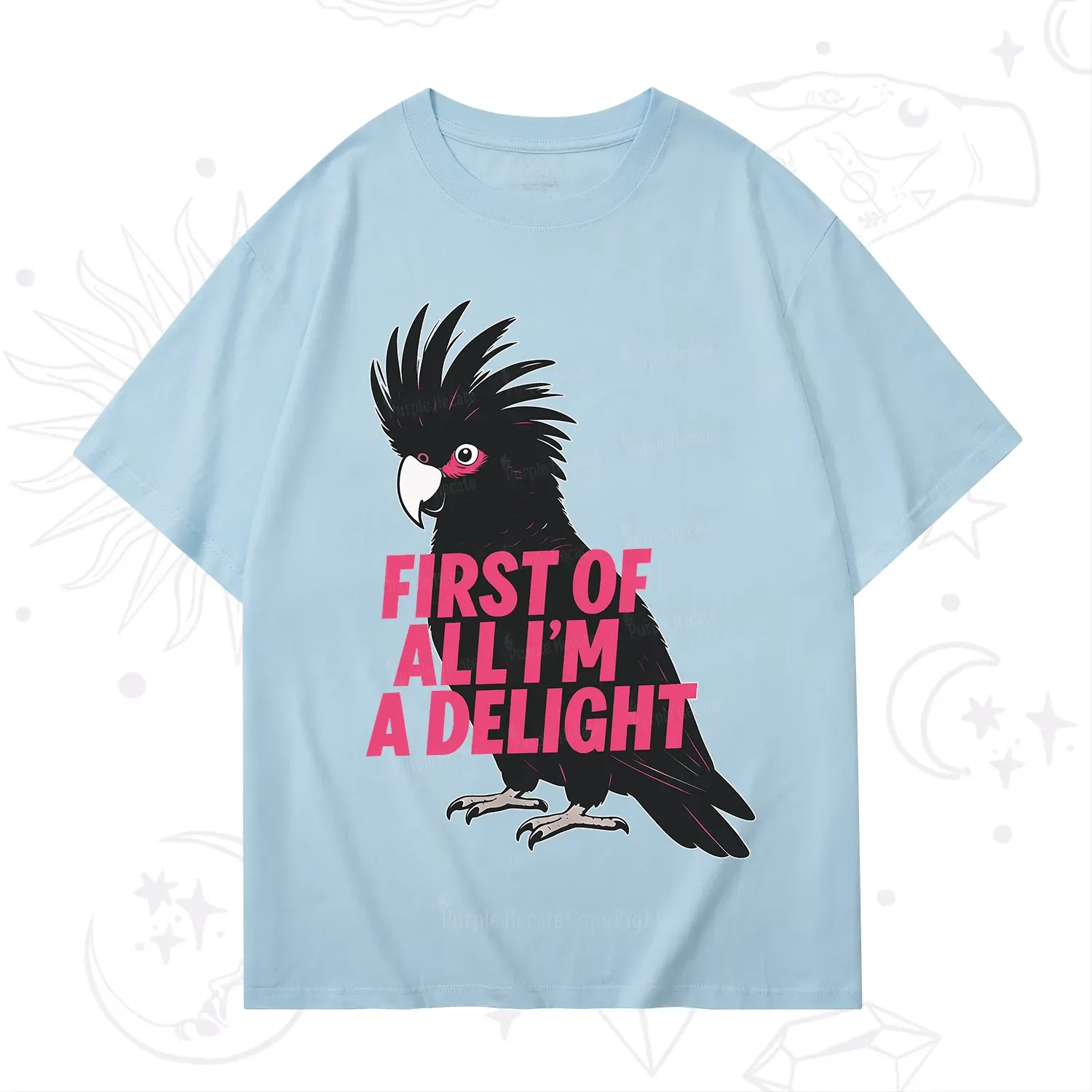 Purplehecate First Of All I'm A Delight Parrot T-Shirt