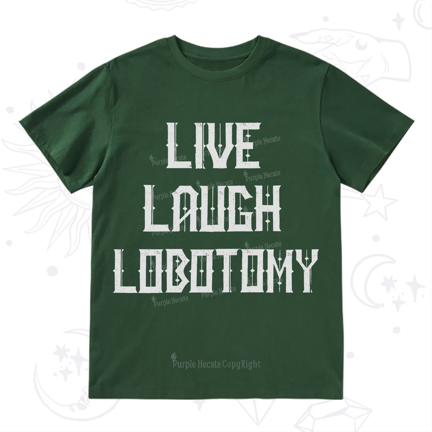Purplehecate Live Laugh Lobotomy T-Shirt