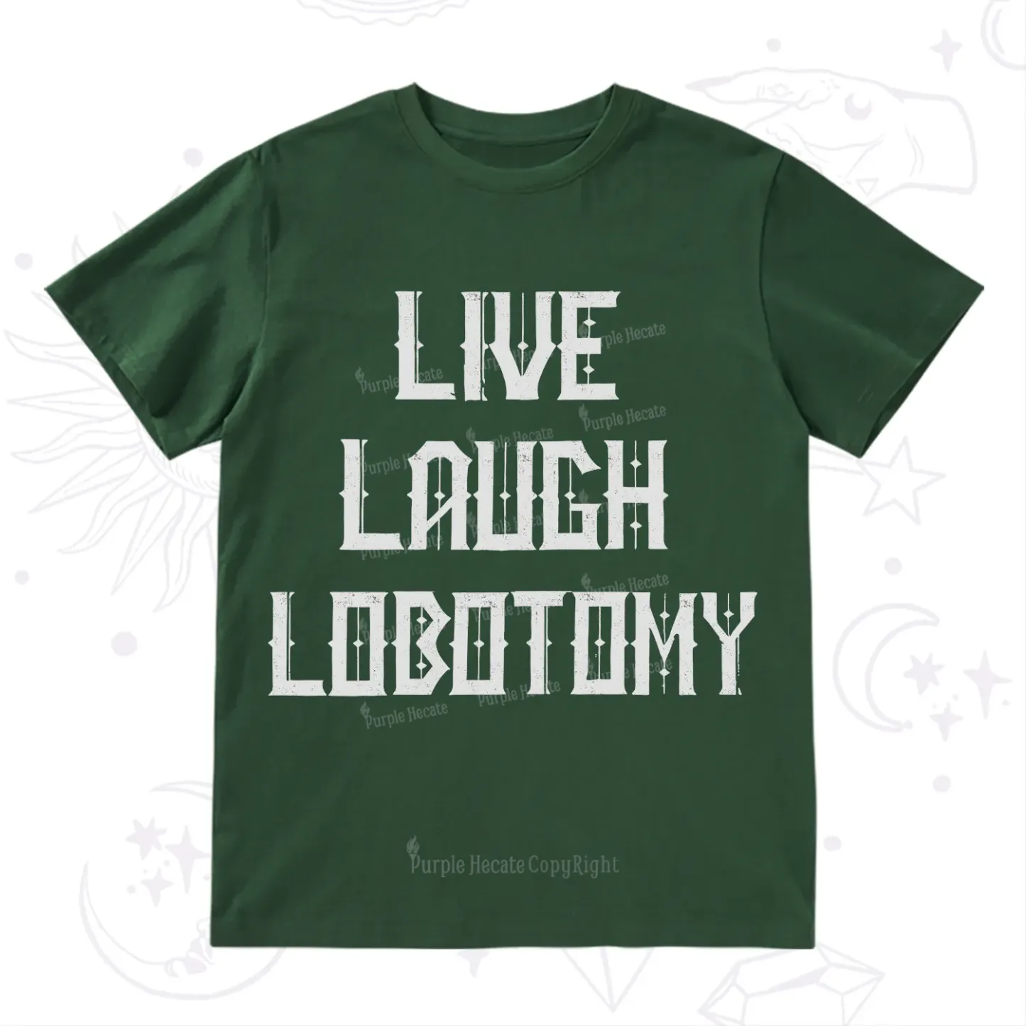Purplehecate Live Laugh Lobotomy T-Shirt
