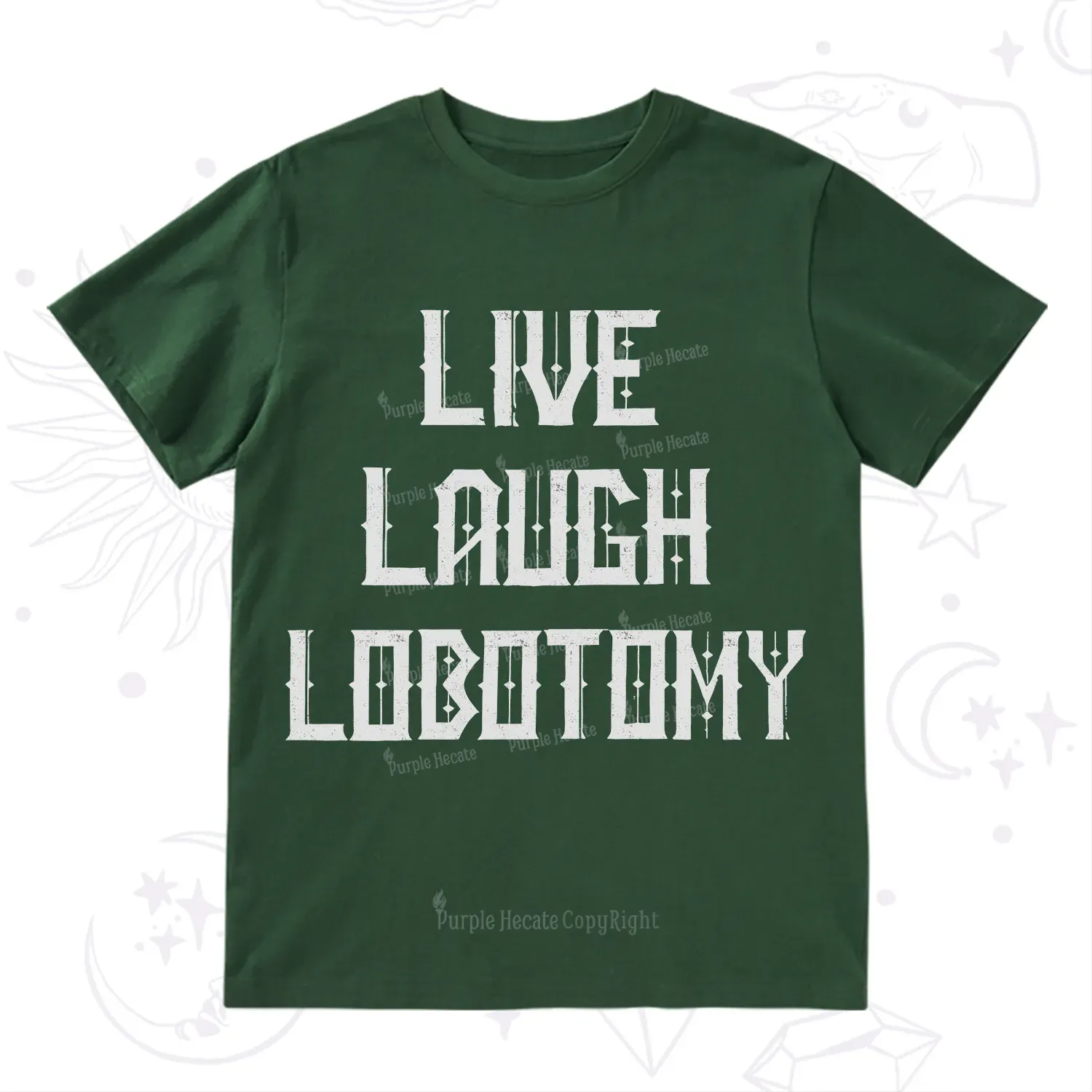 Purplehecate Live Laugh Lobotomy T-Shirt