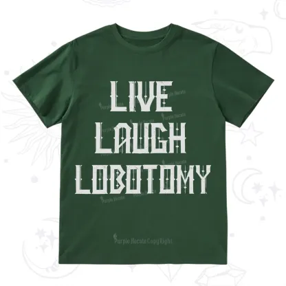 Purplehecate Live Laugh Lobotomy T-Shirt