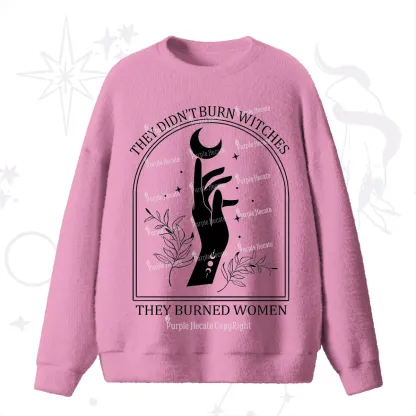 Purplehecate They Didn't Burn Witches They Burned Women Fuzzy Ugly Sweater
