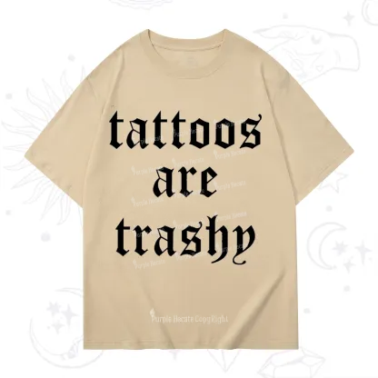 Purplehecate Tattoos Are Trashy T-Shirt