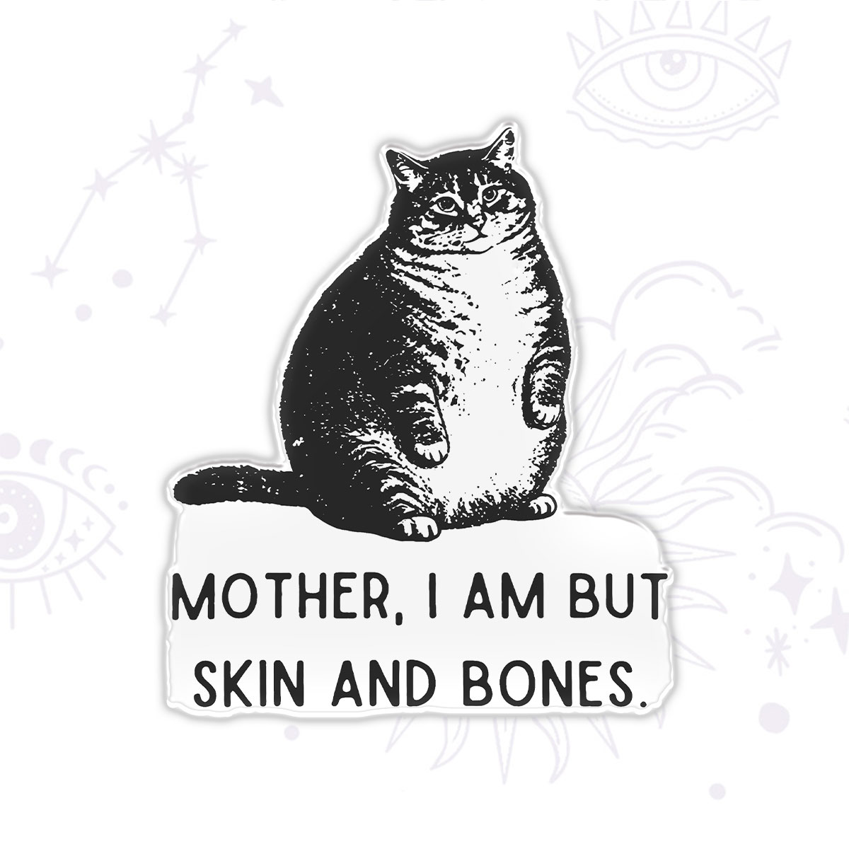 Purplehecate Cat Mother I Am But Skin And Bones Magnet