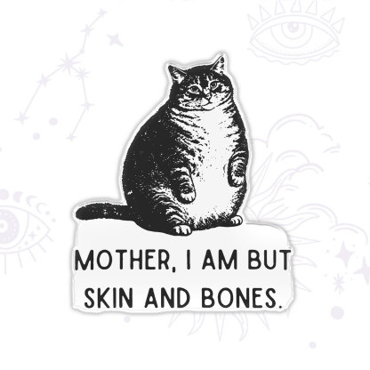 Purplehecate Cat Mother I Am But Skin And Bones Magnet