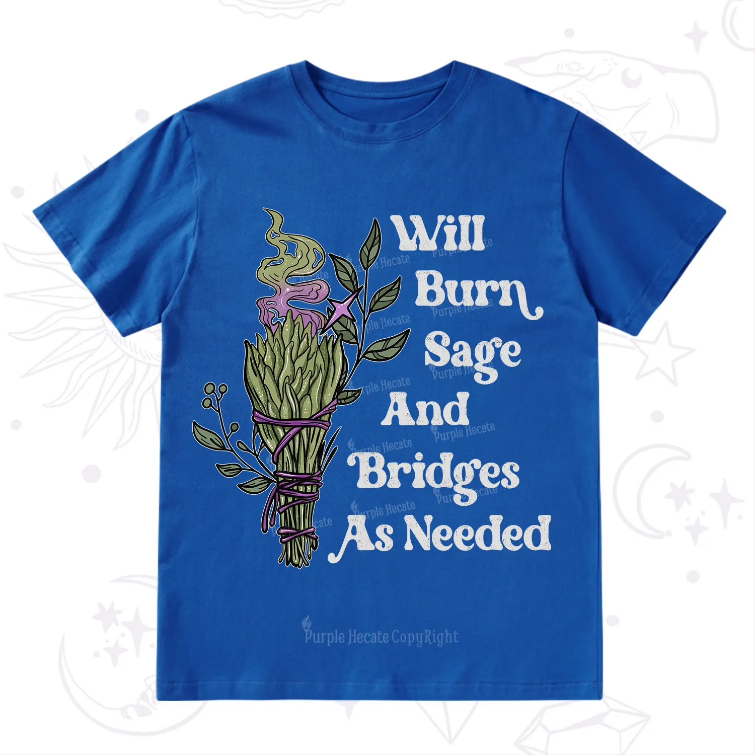 Purplehecate Will Burn Sage and Bridges T-Shirt