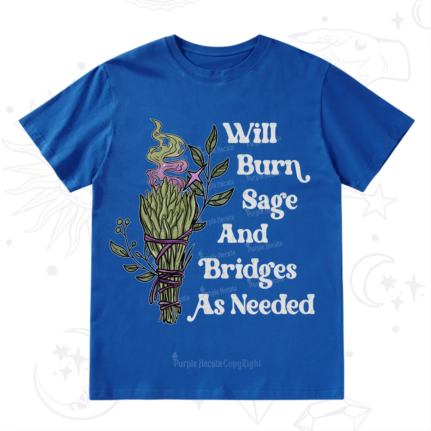 Purplehecate Will Burn Sage and Bridges T-Shirt