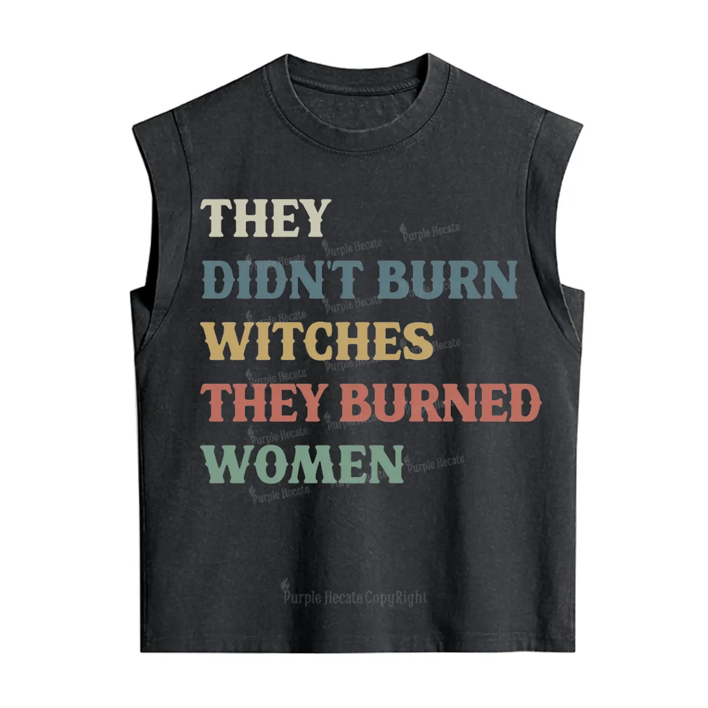 Purplehecate They Didn't Burn Witches They Burned Women Vintage Washed Tank
