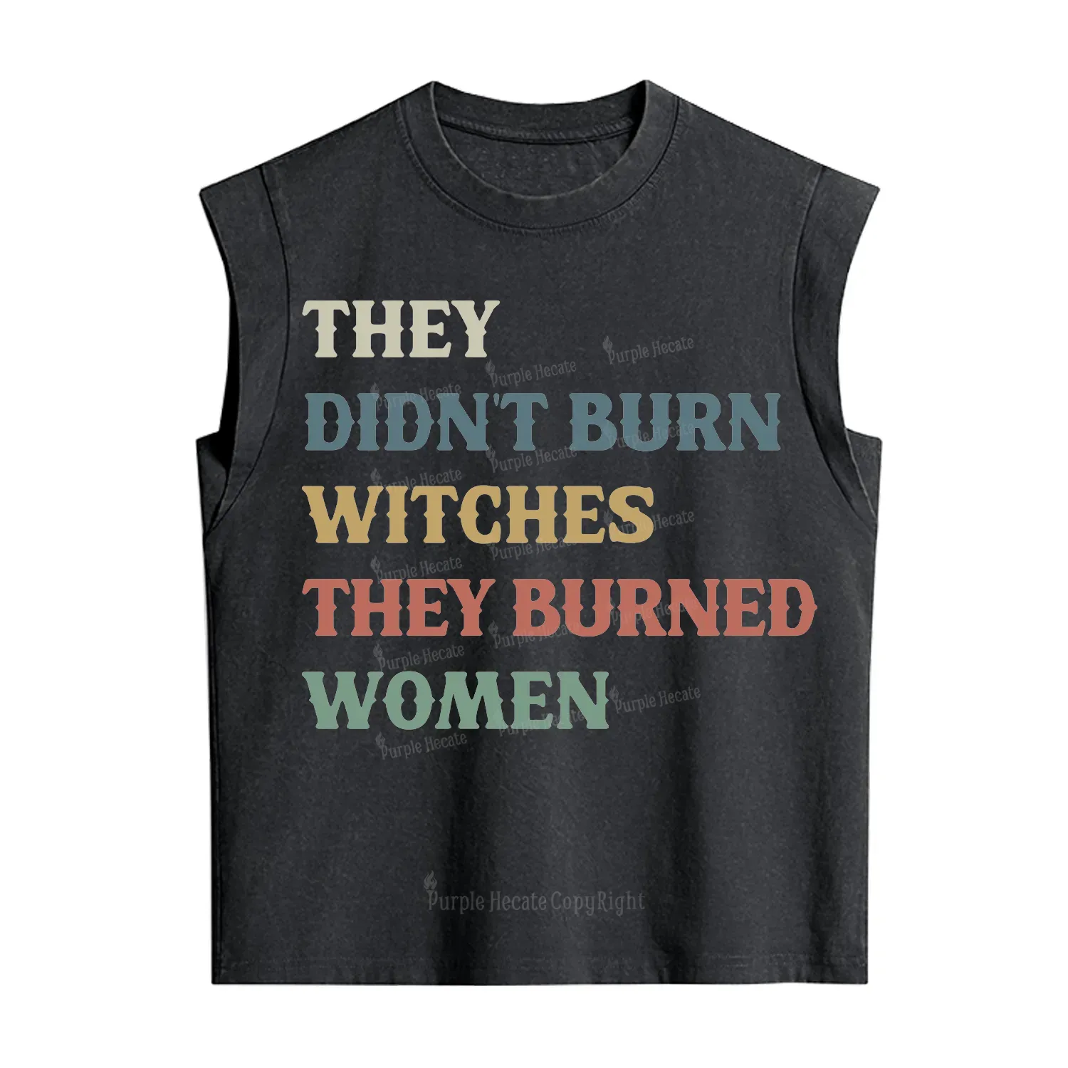 Purplehecate They Didn't Burn Witches They Burned Women Vintage Washed Tank