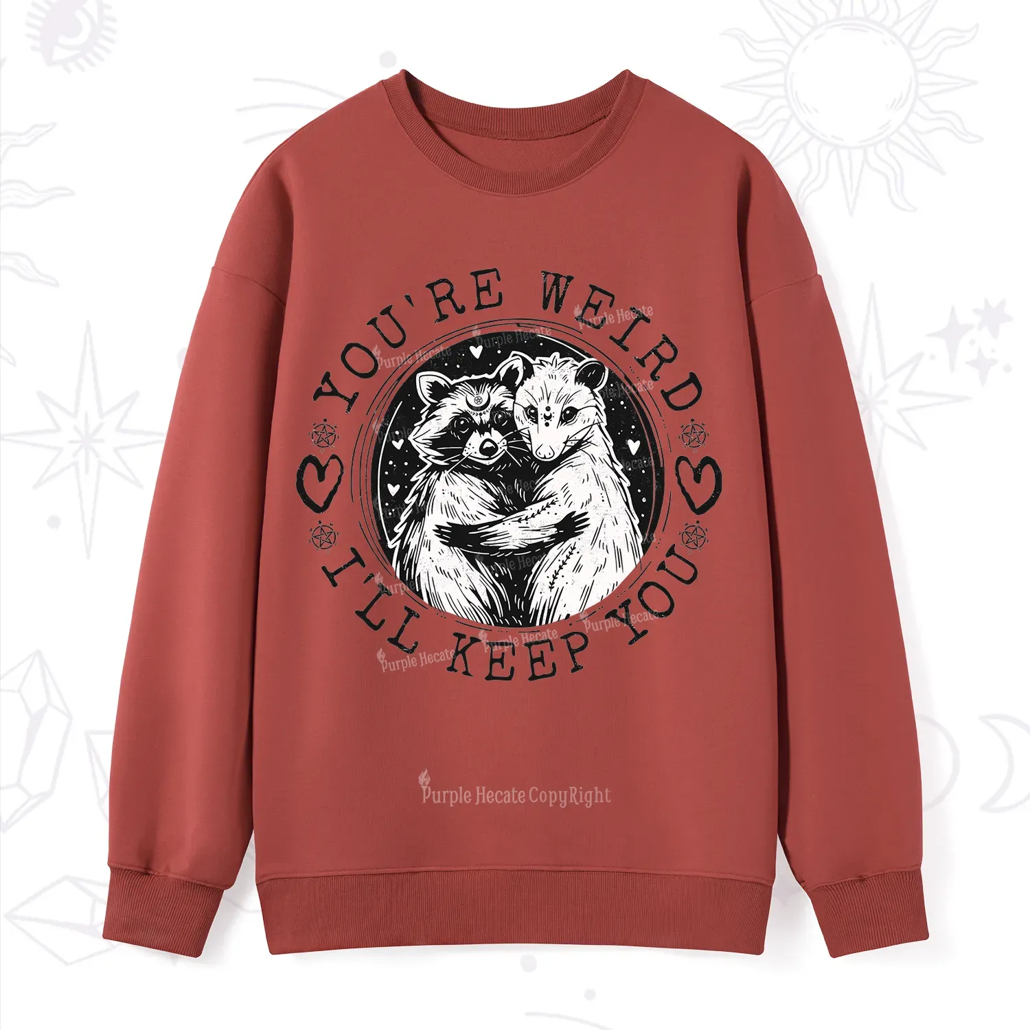 Purplehecate You're Weird I'll Keep You Opossom Sweatshirt