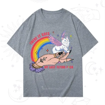 Purplehecate There It Goes My Last Flying F*ck T-Shirt