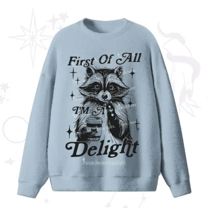 Purplehecate First Of All I'm A Delightful Funny Raccoon Fuzzy Ugly Sweater