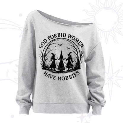 Purplehecate God Forbid Women Have Hobbies Off The Shoulder Sweatshirt