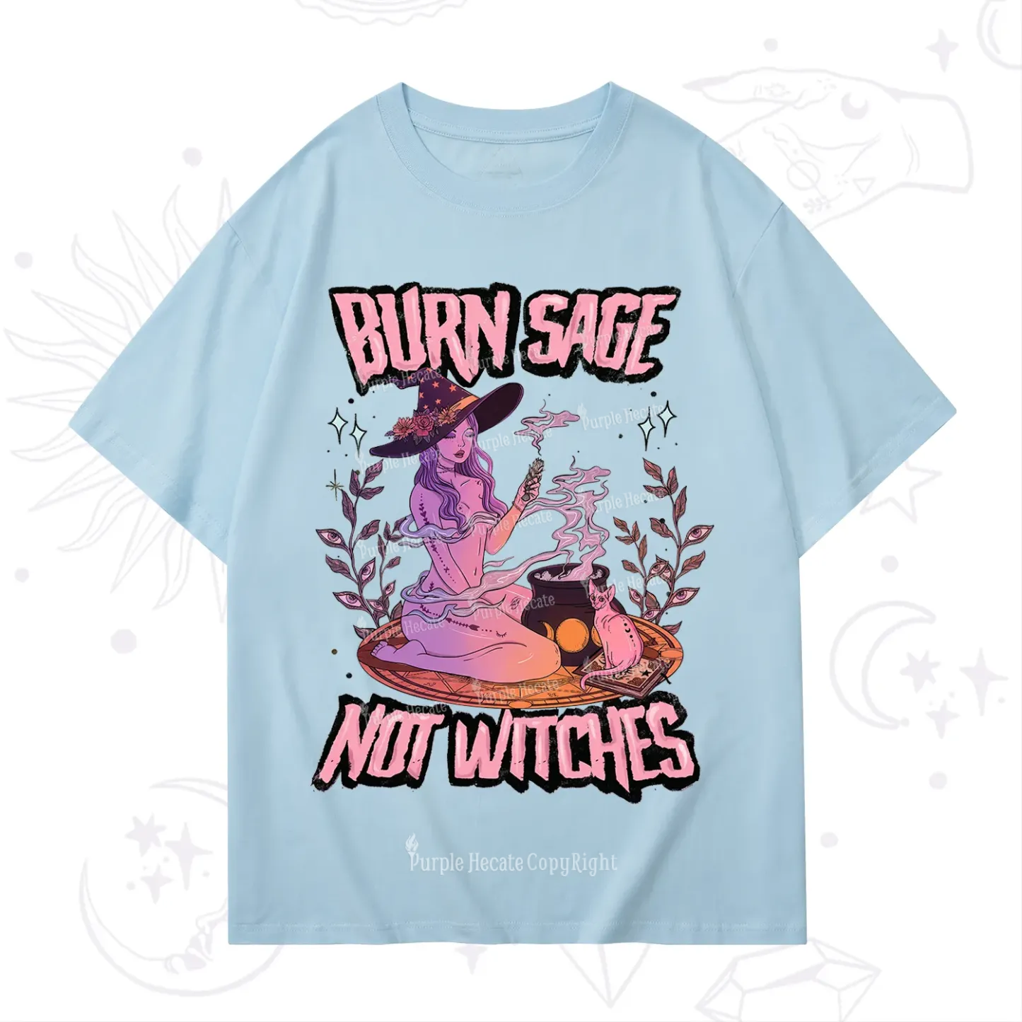 Purplehecate Burn Sage Not Witches T-Shirt