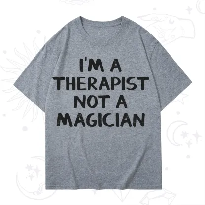 Purplehecate I'm a Therapist Not a Magician T-Shirt