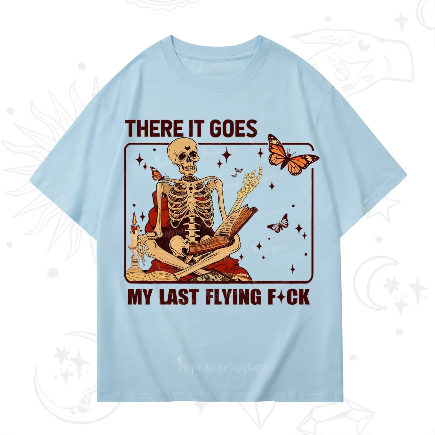 Purplehecate There It Goes My Last Flying F*ck T-Shirt