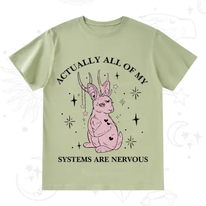 Purplehecate Actually All Of My Systems Are Nervous T-Shirt