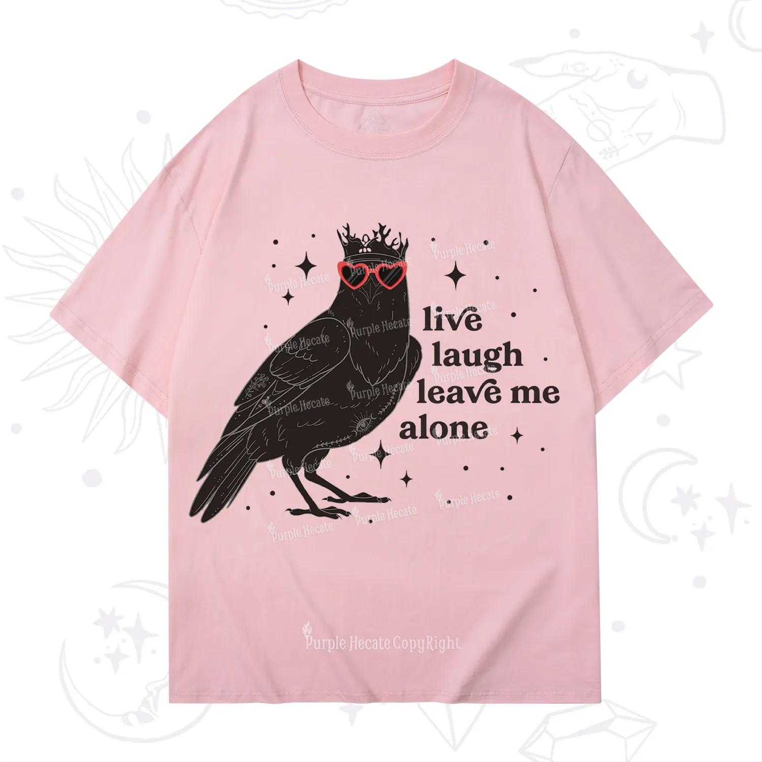 Purplehecate Live Laugh Leave Me Alone T-Shirt