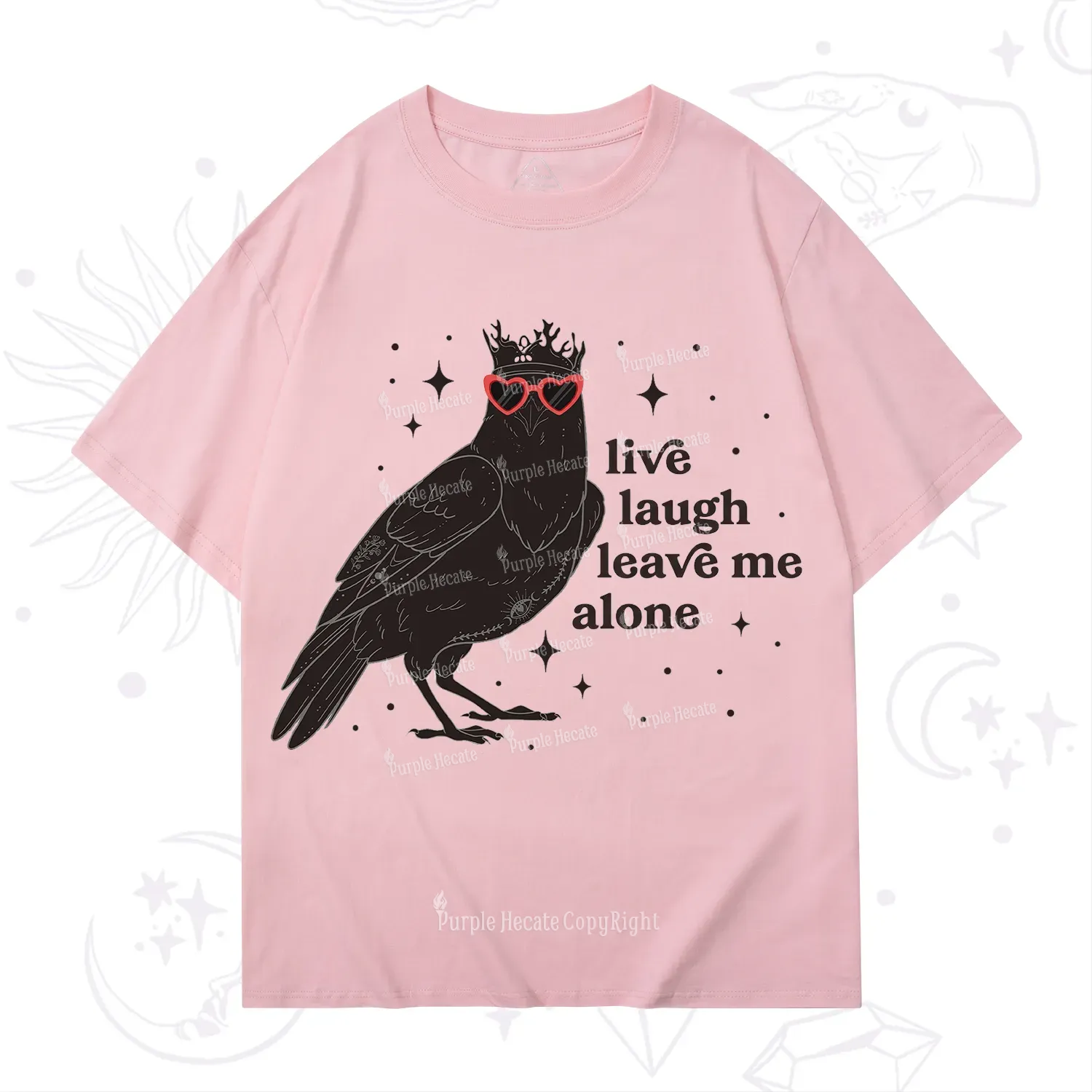 Purplehecate Live Laugh Leave Me Alone T-Shirt