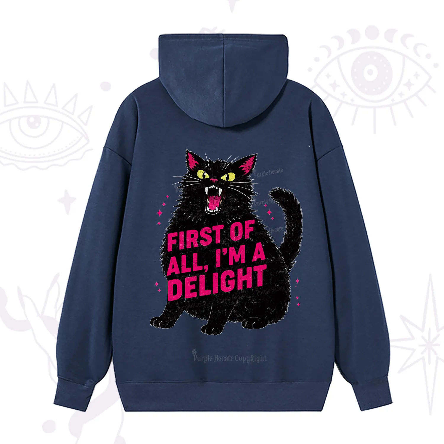 Purplehecate First Of All I'm A Delight Cat Hoodie