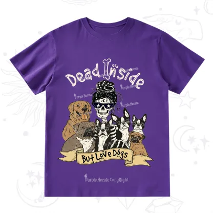Purplehecate Dead Inside But Love Dogs T-Shirt