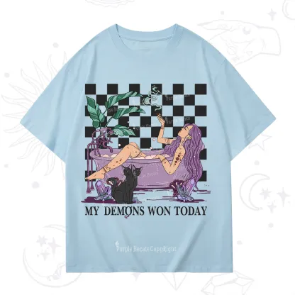 Purplehecate My Demons Won Today T-Shirt