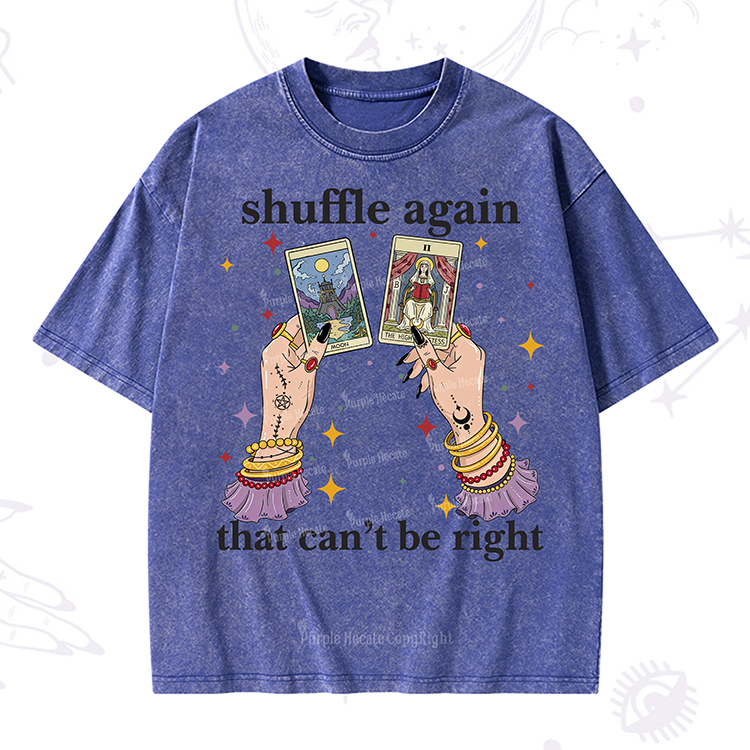 Purplehecate Shuffle Again That Can��t Be Right Washed T-Shirt